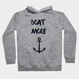 Boat More Hoodie